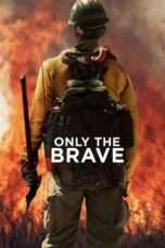 Nonton Streaming Download Drama Only the Brave (2017) jf Subtitle Indonesia