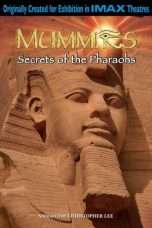 Nonton Streaming Download Drama IMAX Mummies Secrets Of The Pharaohs (2007) Subtitle Indonesia