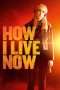 Nonton Streaming Download Drama How I Live Now (2013) Subtitle Indonesia