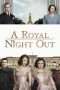 Nonton Streaming Download Drama A Royal Night Out (2015) jf Subtitle Indonesia