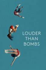 Nonton Streaming Download Drama Louder Than Bombs (2015) Subtitle Indonesia