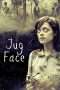 Nonton Streaming Download Drama Jug Face (2013) Subtitle Indonesia