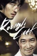 Nonton Streaming Download Drama Rough Cut (2008) Subtitle Indonesia