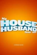 Nonton Streaming Download Drama My House Husband – Ikaw Na! (2011) Subtitle Indonesia