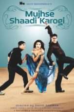 Nonton Streaming Download Drama Nonton Mujhse Shaadi Karogi (2004) Sub Indo jf Subtitle Indonesia