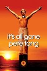 Nonton Streaming Download Drama It’s All Gone Pete Tong (2004) Subtitle Indonesia