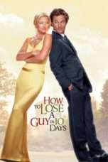 Nonton Streaming Download Drama How to Lose a Guy in 10 Days (2003) Subtitle Indonesia