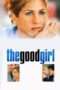 Nonton Streaming Download Drama The Good Girl (2002) Subtitle Indonesia