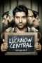 Nonton Streaming Download Drama Lucknow Central (2017) jf Subtitle Indonesia