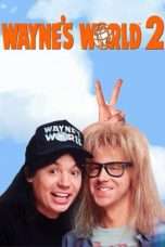 Nonton Streaming Download Drama Wayne’s World 2 (1993) Subtitle Indonesia