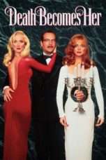 Nonton Streaming Download Drama Death Becomes Her (1992) Subtitle Indonesia