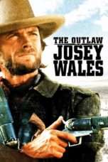 Nonton Streaming Download Drama The Outlaw Josey Wales (1976) Subtitle Indonesia