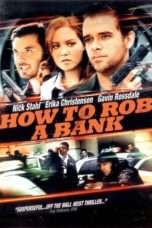 Nonton Streaming Download Drama How to Rob a Bank (2007) Subtitle Indonesia