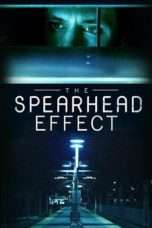 Nonton Streaming Download Drama The Spearhead Effect (2017) Subtitle Indonesia