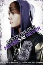 Nonton Streaming Download Drama Justin Bieber: Never Say Never (2011) Subtitle Indonesia