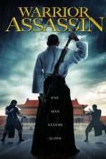 Nonton Streaming Download Drama Warrior Assassin (2013) Subtitle Indonesia