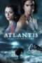 Nonton Streaming Download Drama Atlantis: End of a World, Birth of a Legend (2011) Subtitle Indonesia