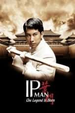 Nonton Streaming Download Drama The Legend Is Born: Ip Man (2010) hd Subtitle Indonesia