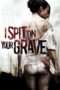 Nonton Streaming Download Drama I Spit on Your Grave (2010) Subtitle Indonesia