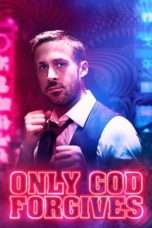 Nonton Streaming Download Drama Only God Forgives (2013) Subtitle Indonesia