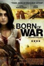 Nonton Streaming Download Drama Born Of War (2013) Subtitle Indonesia