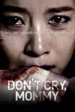 Nonton Streaming Download Drama Nonton Don’t Cry, Mommy (2012) Sub Indo jf Subtitle Indonesia