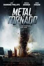 Nonton Streaming Download Drama Metal Tornado (2011) Subtitle Indonesia