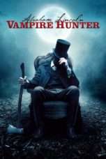 Nonton Streaming Download Drama Abraham Lincoln: Vampire Hunter (2012) jf Subtitle Indonesia