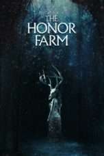 Nonton Streaming Download Drama The Honor Farm (2017) Subtitle Indonesia