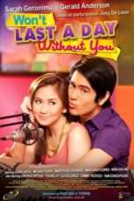 Nonton Streaming Download Drama Won’t Last a Day Without You (2011) Subtitle Indonesia