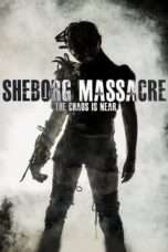 Nonton Streaming Download Drama Sheborg Massacre (2016) Subtitle Indonesia