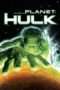 Nonton Streaming Download Drama Planet Hulk (2010) Subtitle Indonesia