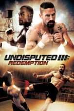 Nonton Streaming Download Drama Undisputed III : Redemption (2010) Subtitle Indonesia