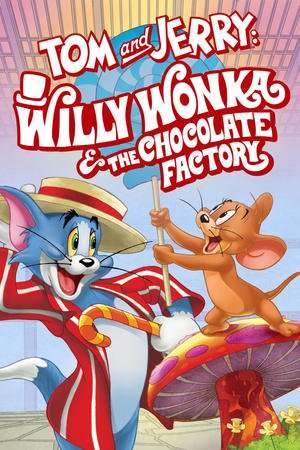 Nonton Streaming Download Drama Tom and Jerry: Willy Wonka and the Chocolate Factory (2017) jf Subtitle Indonesia