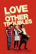 Nonton Streaming Download Drama Love and Other Troubles (2012) Subtitle Indonesia