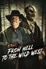 Nonton Streaming Download Drama From Hell to the Wild West (2017) hd Subtitle Indonesia