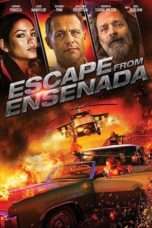 Nonton Streaming Download Drama Escape From Ensenada (2018) Subtitle Indonesia