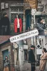 Nonton Streaming Download Drama Like a French Film (2016) Subtitle Indonesia