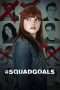 Nonton Streaming Download Drama #SquadGoals (2018) Subtitle Indonesia