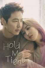 Nonton Streaming Download Drama Hold Me Tight / Let’s Hold Hands Tightly and Watch The Sunset (2018) Subtitle Indonesia