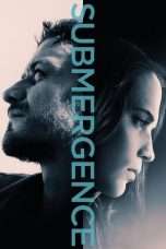 Nonton Streaming Download Drama Submergence (2017) Subtitle Indonesia