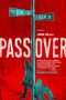 Nonton Streaming Download Drama Nonton Pass Over (2018) Sub Indo jf Subtitle Indonesia