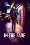 Nonton Streaming Download Drama In the Fade (2017) Subtitle Indonesia