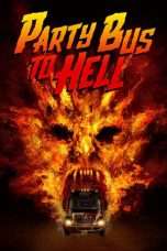 Nonton Streaming Download Drama Party Bus To Hell (2018) jf Subtitle Indonesia