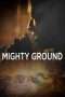 Nonton Streaming Download Drama Mighty Ground (2017) Subtitle Indonesia