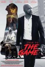 Nonton Streaming Download Drama True to the Game (2017) Subtitle Indonesia