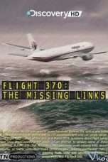 Nonton Streaming Download Drama Flight 370: The Missing Links (2014) Subtitle Indonesia