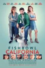 Nonton Streaming Download Drama Fishbowl California (2018) Subtitle Indonesia