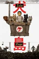 Nonton Streaming Download Drama Isle of Dogs (2018) jf Subtitle Indonesia