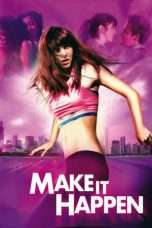 Nonton Streaming Download Drama Make It Happen (2008) Subtitle Indonesia